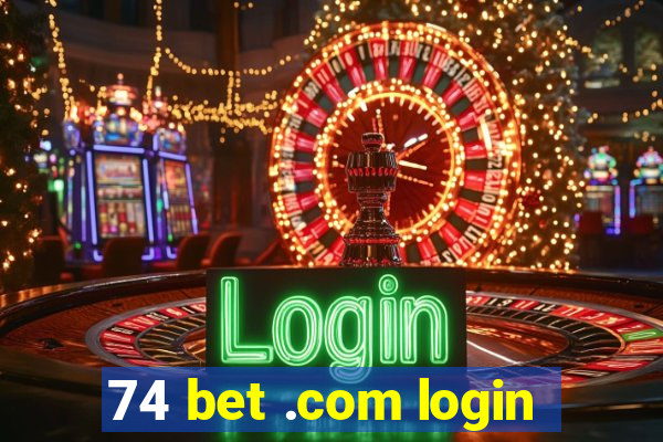 74 bet .com login